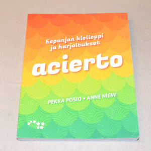 Pekka Posio - Anne Niemi Acierto - Espanjan kielioppi ja harjoitukset